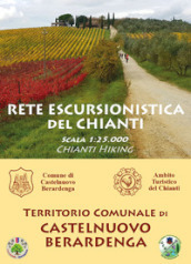 Rete escursionistica del Chianti. Castelnuovo berardenga. Nuova ediz.