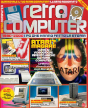 Retro Computer. I PC che hanno fatto la storia. Vol. 1
