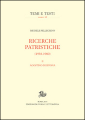 Ricerche patristiche (1938-1980). 2.Agostino di Ippona