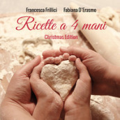 Ricette a 4 mani. Christmas edition