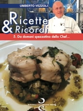 Ricette & Ricordi  5. Da domani spezzatino dello Chef...