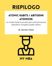 Riepilogo - Atomic Habits / Abitudini Atomiche :
