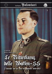 Le Ritterkreuz delle Waffen-SS. I decorati con la croce di cavaliere 1940-45