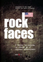 Rock faces. I volti , la musica, le storie di 27 rockers dimenticati