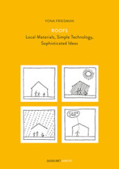Roofs. Local materials, simple technology, sophisticated ideas
