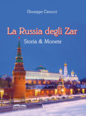 La Russia degli zar. Storia & monete