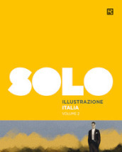 SOLO Illustrazione Italia. Ediz. illustrata. 2.