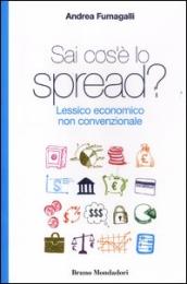 Sai cos è lo spread? Lessico economico non convenzionale