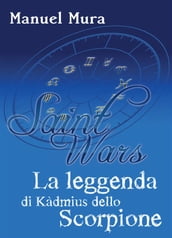 Saint Wars - La leggenda di Kàdmius dello Scorpione