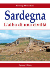 Sardegna. L alba di una civiltà