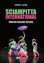 Sciampitta international. Thriller folklore festival