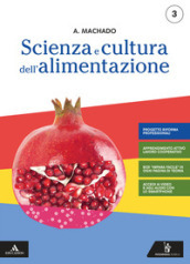 Scienza e cultura dell alimentazione. Per il 3° anno degli Ist. professional. Con e-book. Con espansione online. Vol. 1