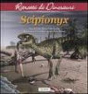 Scipionyx. Ritratti di dinosauri. Ediz. illustrata