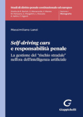 Self-driving cars e responsabilità penale. La gestione del «rischio stradale» nell era dell intelligenza artificiale