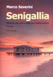 Senigallia. Storia di una città e delle sue trasformazioni (1797-2021)