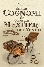 Sercar cognomi & Conossar mestieri dei Veneti