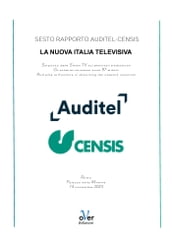 Sesto Rapporto Auditel-Censis. La nuova Italia televisiva
