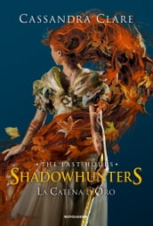 Shadowhunters: The Last Hours - 1. La catena d oro