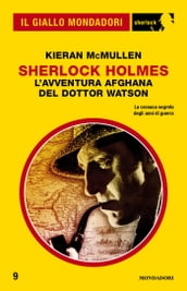 Sherlock Holmes - L avventura afghana del dottor Watson (Il Giallo Mondadori Sherlock)
