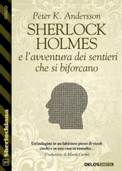 Sherlock Holmes e l avventura dei sentieri che si biforcano