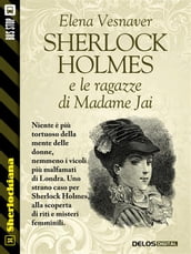 Sherlock Holmes e le ragazze di Madame Jai