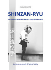 Shinzan-ryu. Introduzione al più antico Karate di Ryukyu