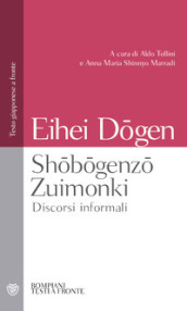 Shobogenzo Zuimonki. Discorsi informali. Testo giapponese a fronte