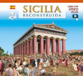 Sicilia ricostruita. Ediz. spagnola. Con video online