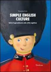 Simple english culture. Consolidamento dell inglese di base attraverso attività sulla civiltà anglofona. Kit. Con CD-ROM