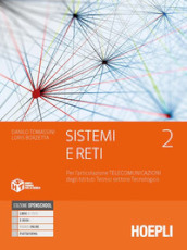 Sistemi e reti. Per gli Ist. tecnici settore tecnologico articolazione telecomunicazioni. Con e-book. Con espansione online. Vol. 2