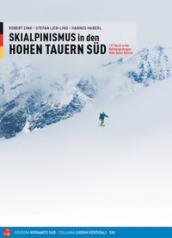 Skialpinismus in den Honen Tauern sud. 141 Touren in der Nationalparkregion Hohe Tauern Karnten