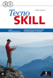 Skill. Tecno skill. Per gli Ist. tecnici e professionali. Con e-book. Con espansione online