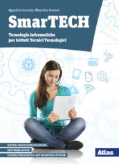 Smartech. Tecnologie informatiche. Per gl Ist. tecnici tecnologici. Con e-book. Con espansione online. Con DVD-ROM