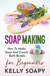 Soap making. How to make soap and create bath bombs. For beginners