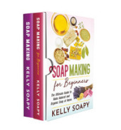 Soap making business (2 books in 1)