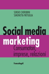 Social media marketing. Consumatori, imprese, relazioni