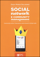 Social network e community management. Community online: l interazione utenti-brand in tempo reale