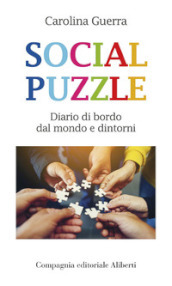 Social puzzle. Diario di bordo dal mondo e dintorni