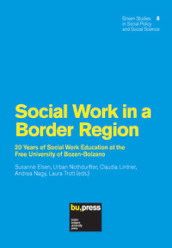 Social work in a border region. 20 years of social work education at the Free University of Bozen-Bolzano