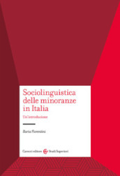 Sociolinguistica delle minoranze in Italia. Un introduzione