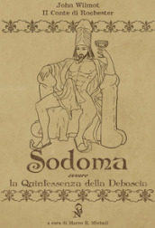 Sodoma. La quintessenza della deboscia. Ediz. italiana e inglese