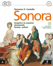 Sonora. Con Quaderno. Per la Scuola media. Con CD-ROM. Con e-book. Con espansione online. Vol. 2
