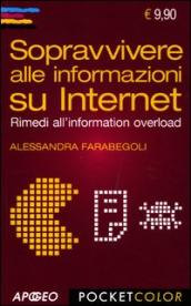 Sopravvivere alle informazioni su internet. Rimedi all information overload