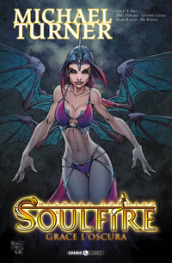 Soulfire. 4: Grazia oscura