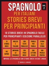 Spagnolo Per Italiani, Stories Brevi Per Principianti (Vol 2)