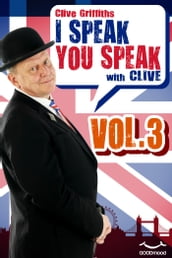 I Speak You Speak with Clive Vol.3