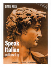 Speak italian and know Italy. Ediz. multilingue