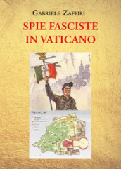 Spie fasciste in Vaticano