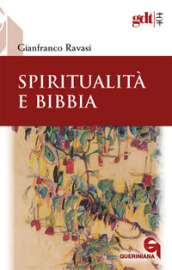 Spiritualità e Bibbia. Nuova ediz.