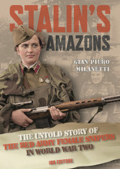 Stalin s Amazons. The untold story of the Red Army female snipers in World War II